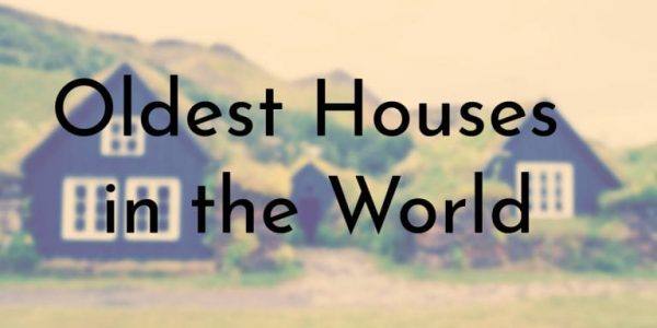 قدیمی‌ترین خانه‌های جهان