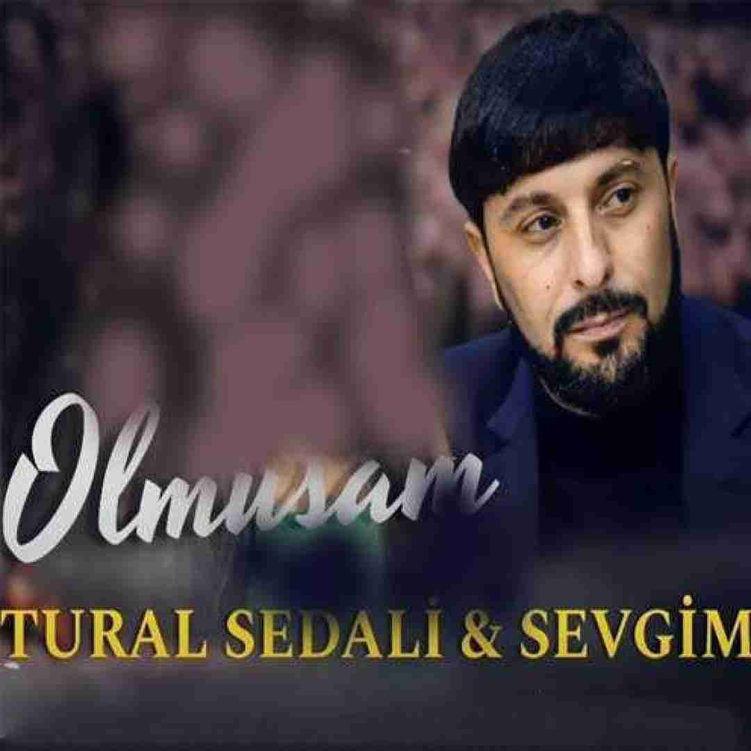 تورال صدالی عاشیق اولموشام